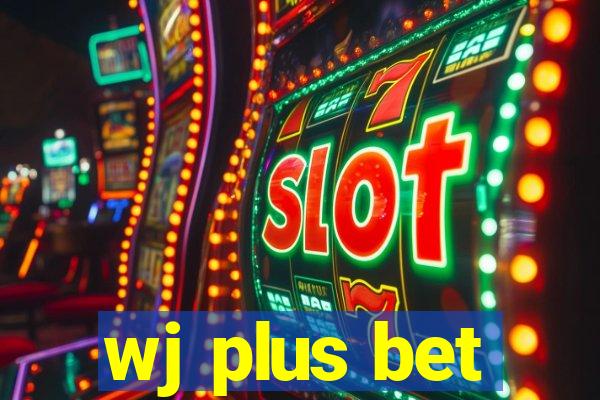 wj plus bet